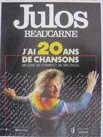 Affiche pour l'exposition Julos Beaucarne : J'ai 20 ans de chansons au Résidence Palace (Bruxelles) du 9 au 11 octobre